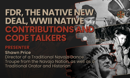 FDR, the Native New Deal, WWII Native Contributions and Code Talkers